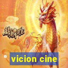 vicion cine